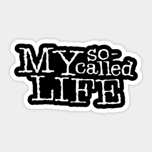 My So Called Life Sticker